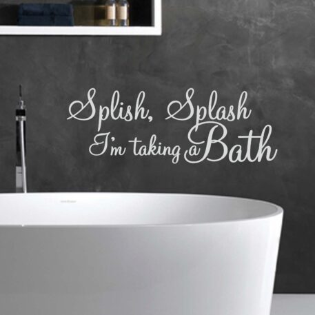 SPLISH SPLASH I'M TAKING A BATH